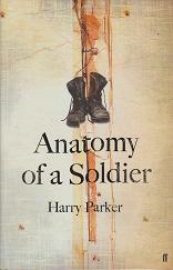 Anatomy of a Soldier by Harry  Parker